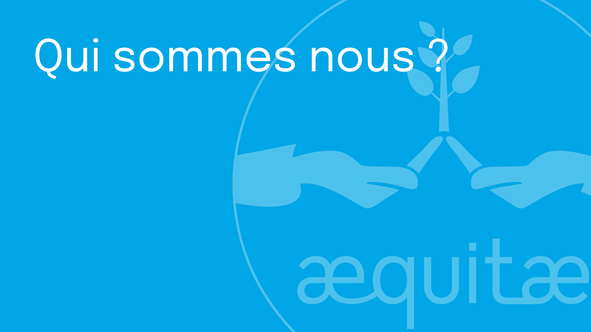 Qui sommes nous ? - AEQUITAE